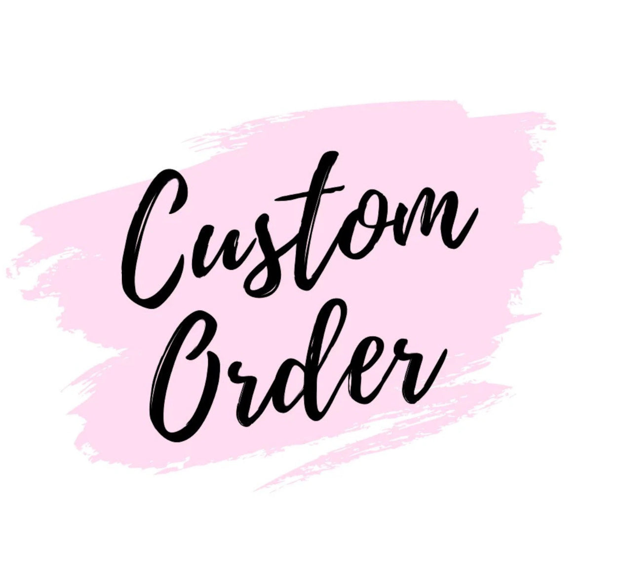 Custom Order